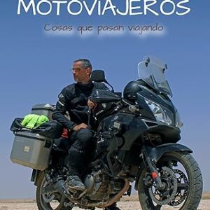 Relatos Motoviajeros (parte 1)